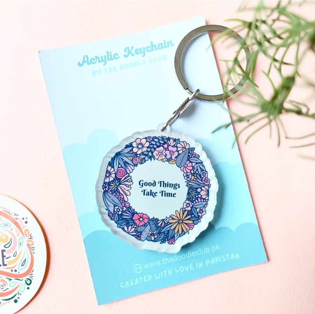 Good things take time Acrylic Keychain