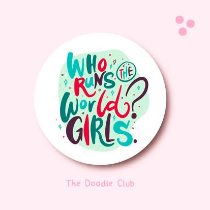 Who Runs The World - Girls Sticker Mint
