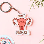 Minor Fault - Don't Ovary-Act Acrylic keychain