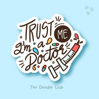 Trust Me I'm a Doctor Sticker