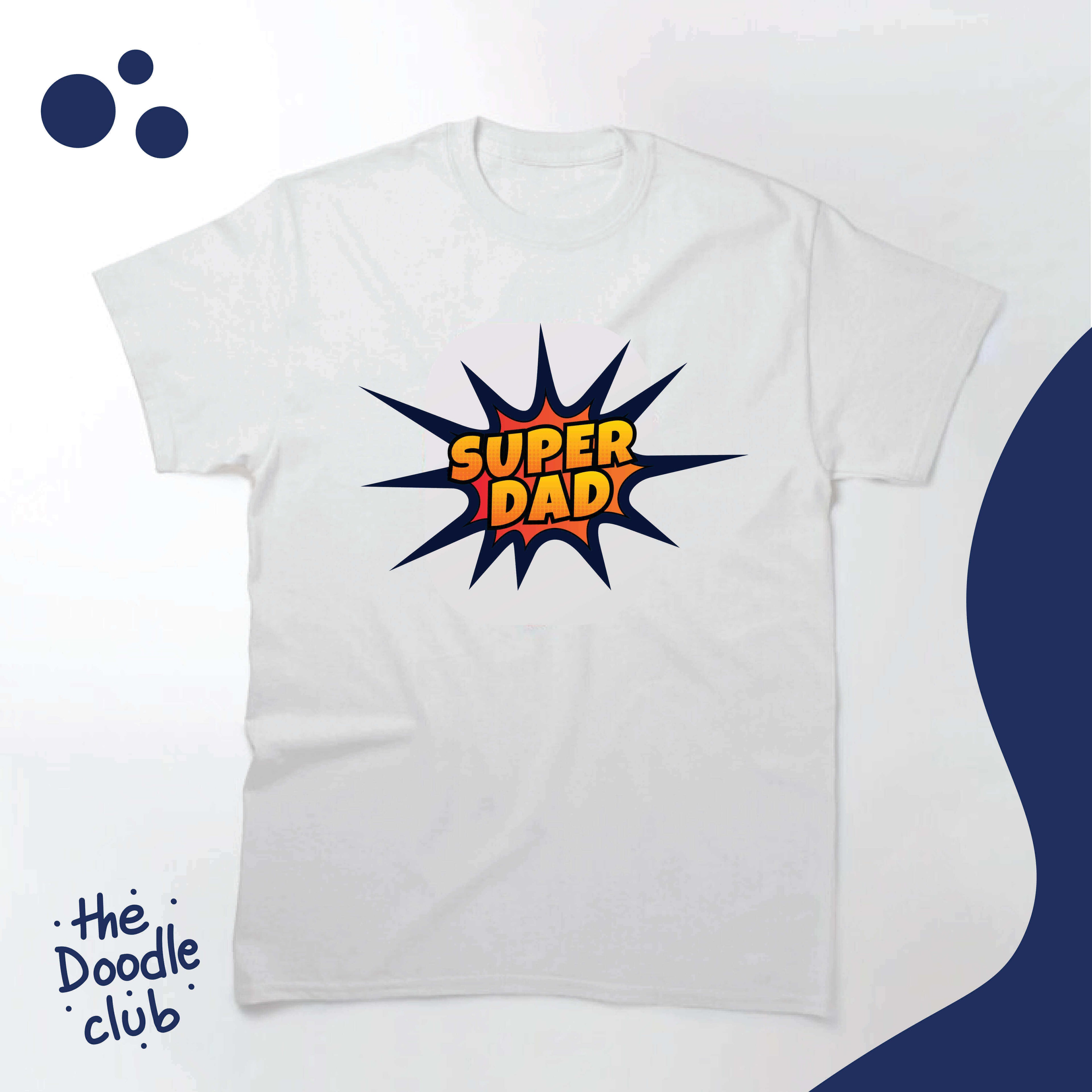 Superdad White Tshirt (Pre-paid)