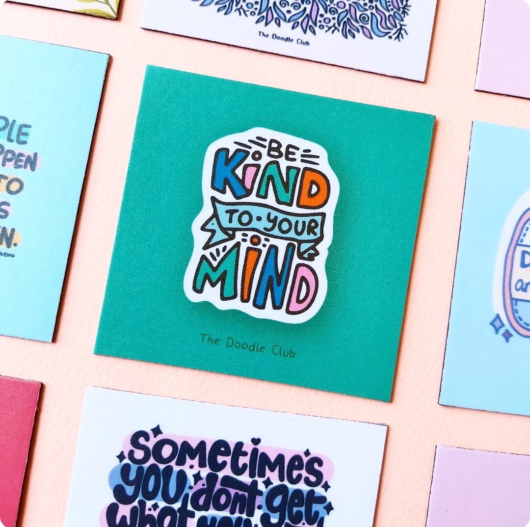 Be Kind To Your Mind - Fridge Magnet