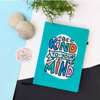 Be Kind to your Mind Teal Green Journal