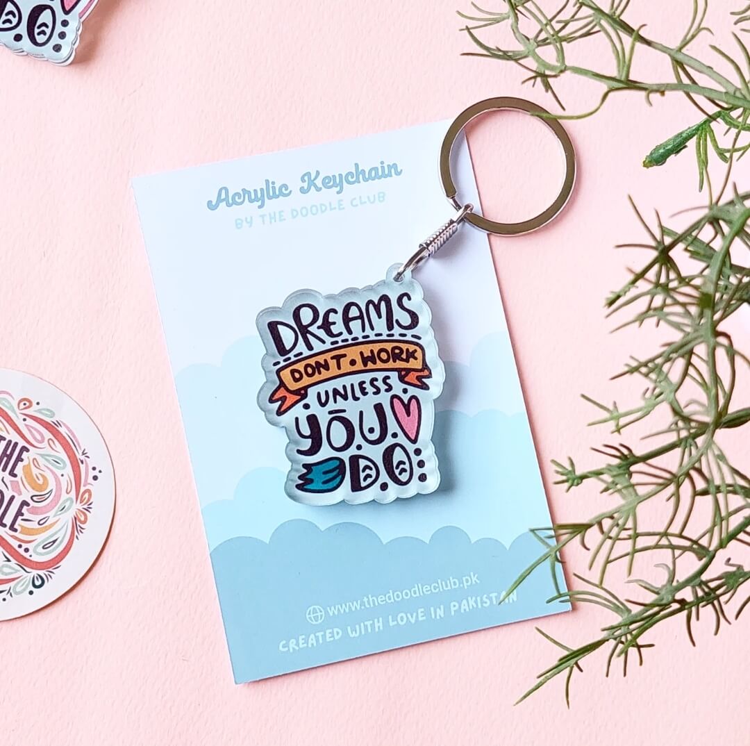 Dreams dont work unless you do Acrylic Keychain
