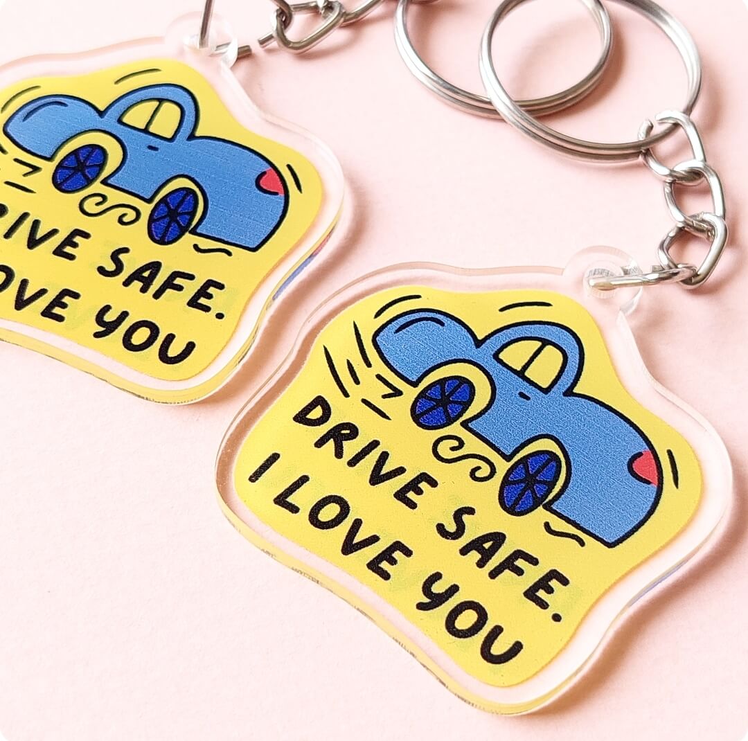 Drive Safe Acrylic Keychain