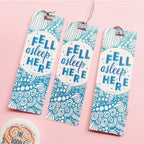 Fell Asleep Here Bookmark