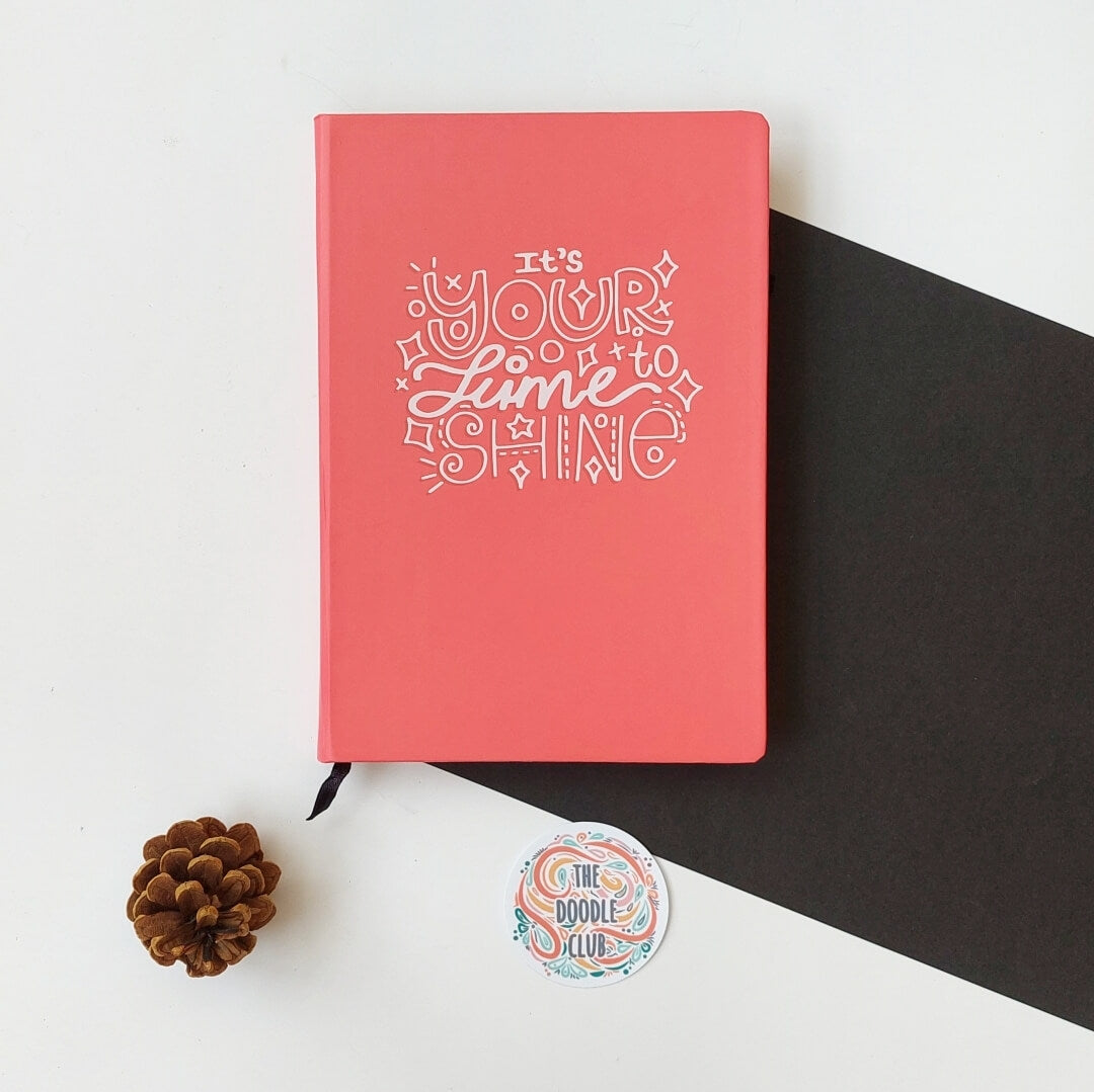 It's your time to shine Journal