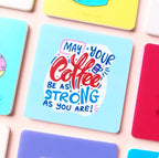 May Your Coffee Acrylic Coaster Sky Blue