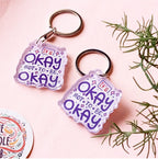 Okay not to be Okay - Acrylic keychain