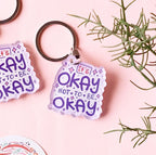 Okay not to be Okay - Acrylic keychain