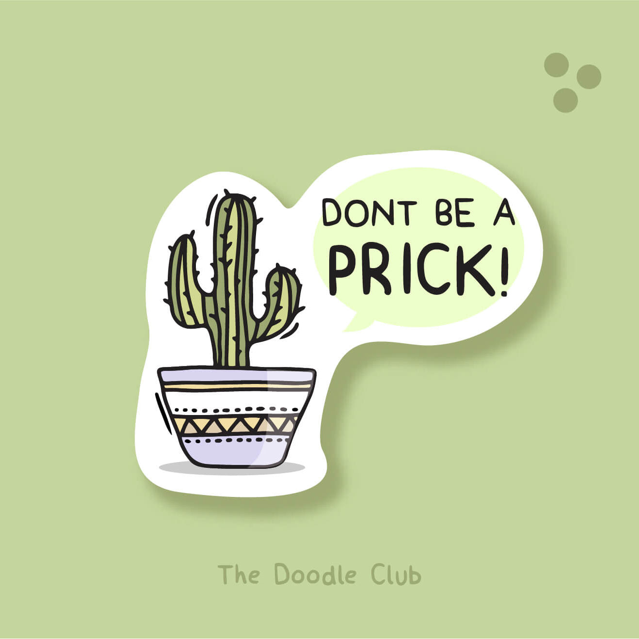 Dont be a Prick - Plant Sticker