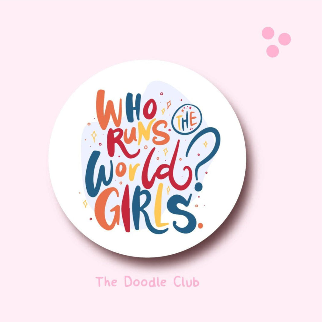 Who runs the world - Girls Candy Colors Sticker