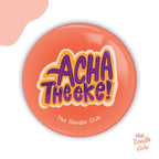 Acha Theeke - pin badge