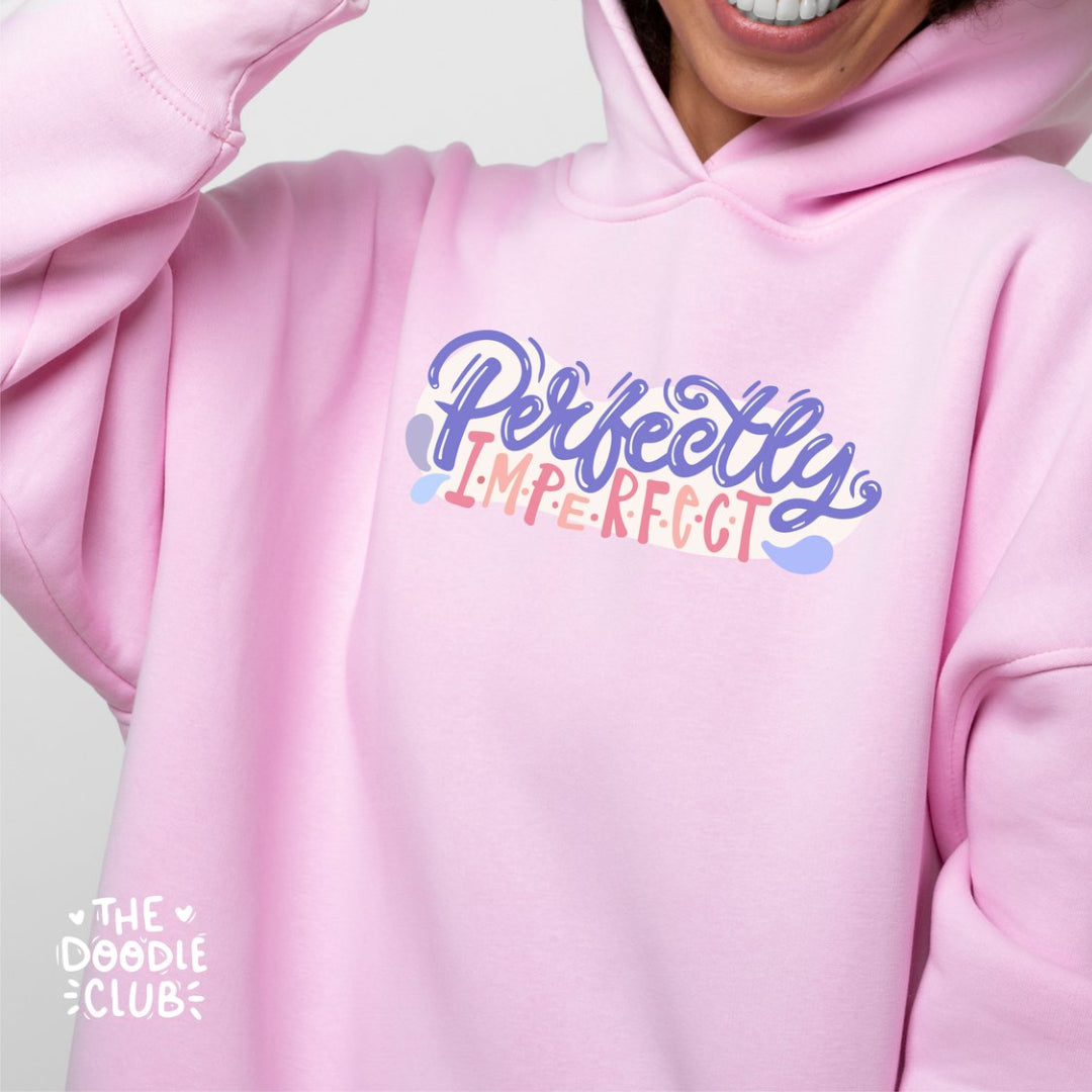 Perfectly Imperfect Pink Hoodie (Pre-paid)