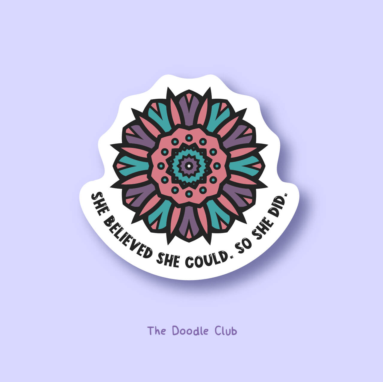 She Believed She Could - Mandala Quote Sticker