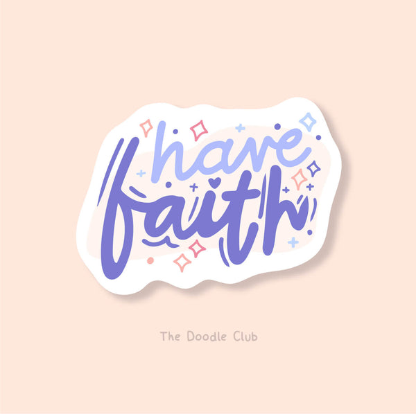 Have Faith Sticker