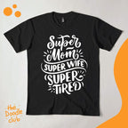 Super Mom Tshirt Black (Pre-paid)