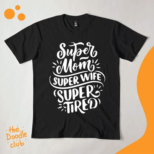 Super Mom Tshirt Black (Pre-paid)