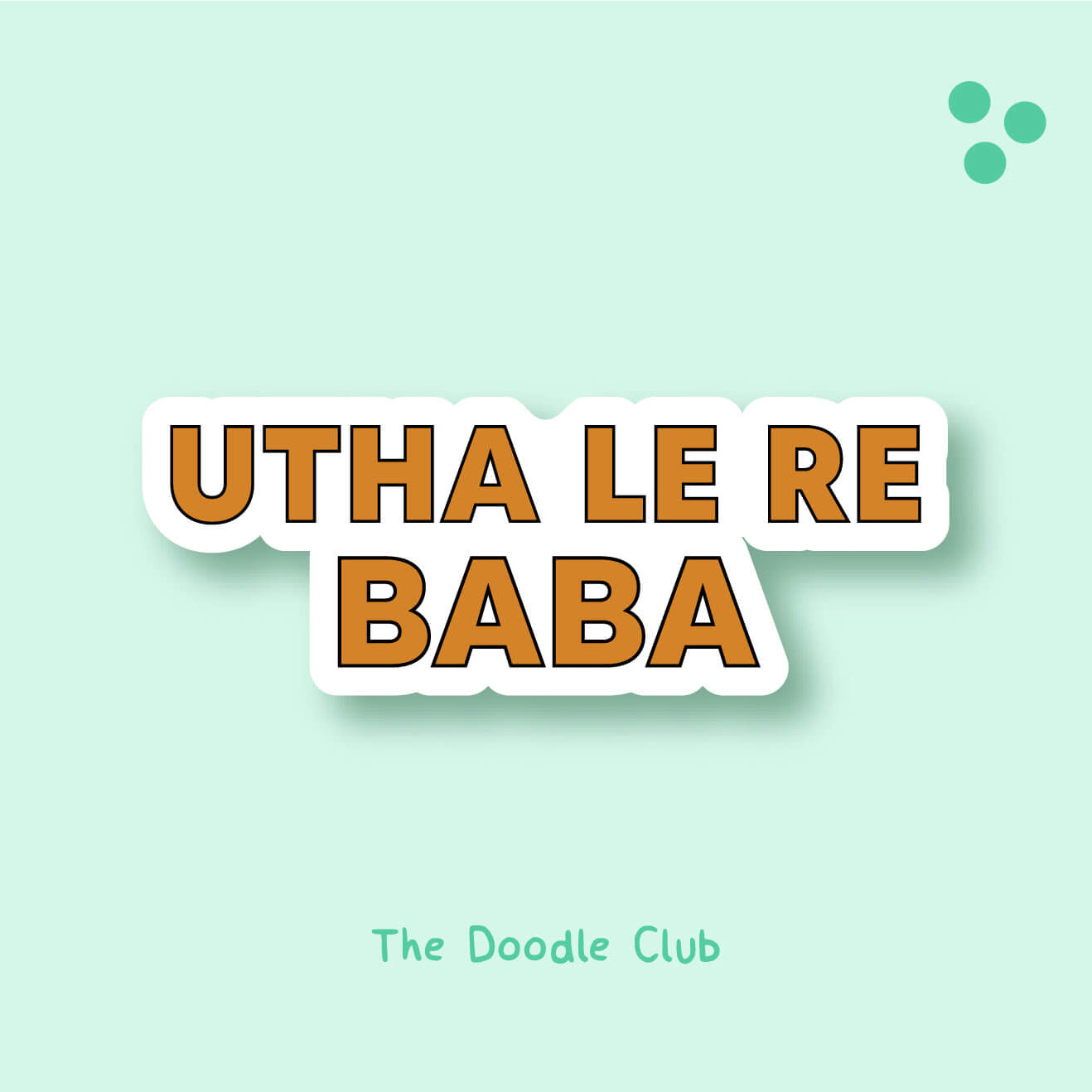 Utha le re baba sticker