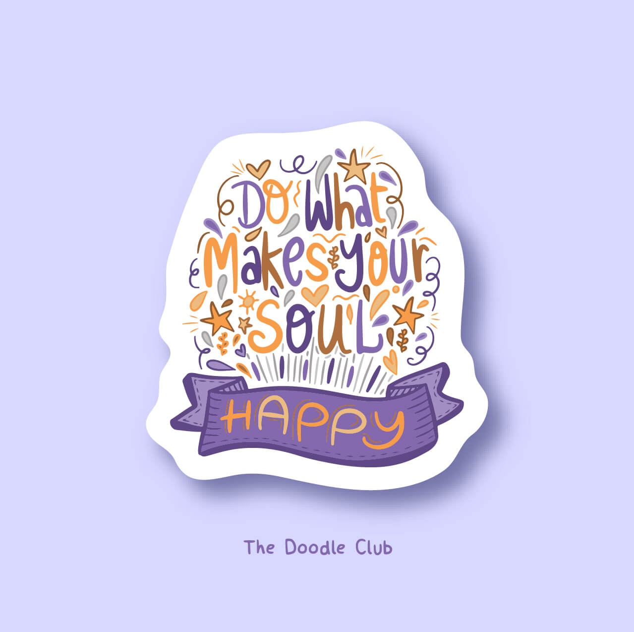 What Makes You Happy - Sticker