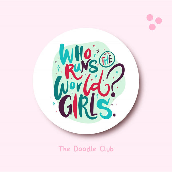 Who Runs The World - Girls Sticker Mint