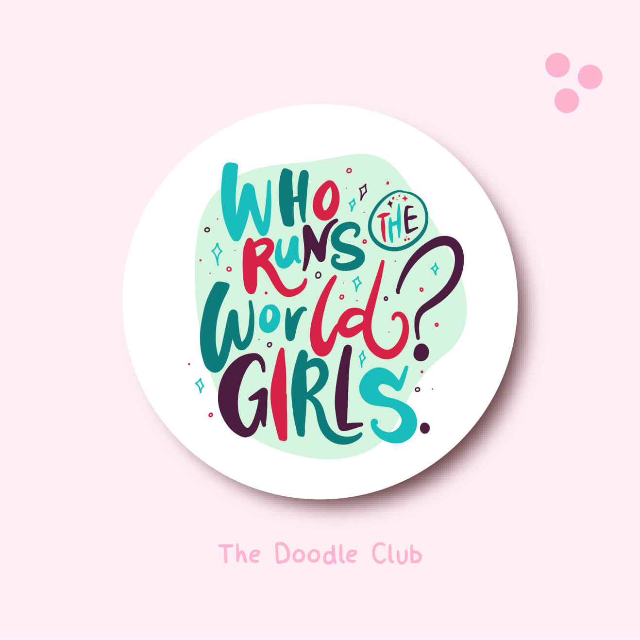 Who runs the world - Girls Sticker Mint