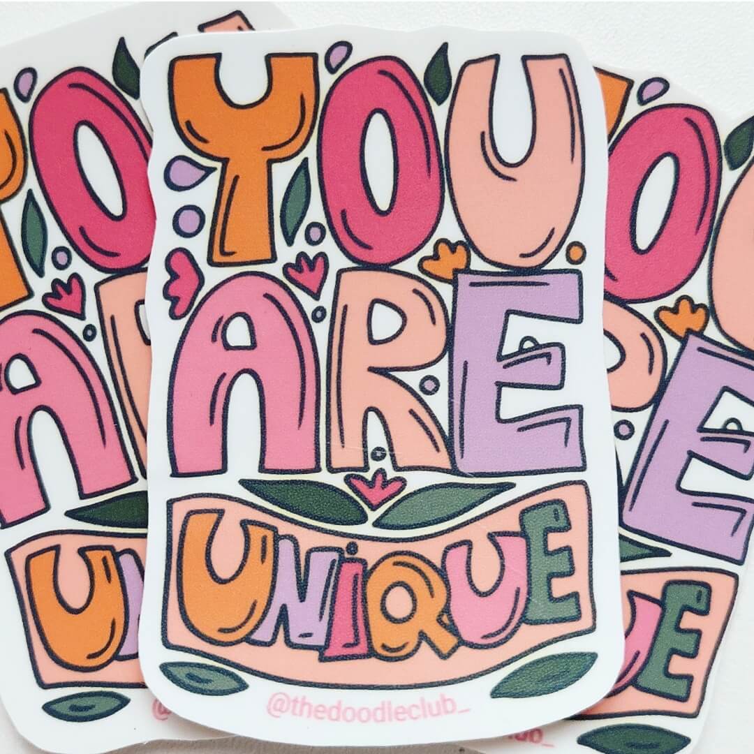 You Are Unique Sticker